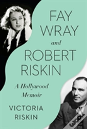 Fay Wray And Robert Riskin