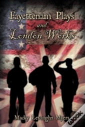 Fayettenam Plays And London Works