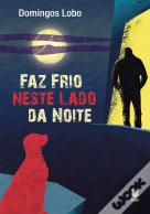 Faz Frio Neste Lado da Noite