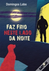 Faz Frio Neste Lado da Noite