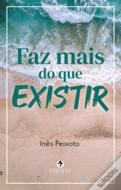 Capa do artigo Faz mais do que existir