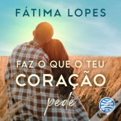 Capa do artigo Faz O Que O Teu Coração Pede - Vol. 2