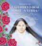 «Fazendo o Bem sobre a Terra» - Preview