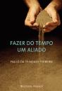 Fazer do Tempo um Aliado - Preview