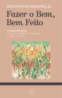 Fazer o Bem, Bem Feito - Preview