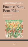 Fazer o Bem, Bem Feito