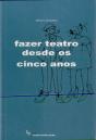 Fazer Teatro Desde os Cinco Anos - Preview