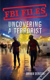Fbi Files: Uncovering A Terrorist