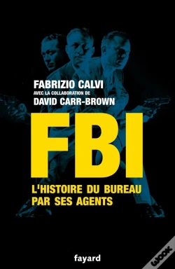 Capa do artigo Fbi ; L'Histoire Du Bureau Par Ses Agents