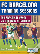 Fc Barcelona Training Sessions - 160 Practices From 34 Tactical Situations