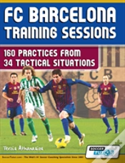 Capa do artigo Fc Barcelona Training Sessions - 160 Practices From 34 Tactical Situations