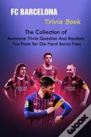Fc Barcelona Trivia Book