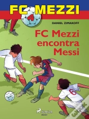 Capa do artigo Fc Mezzi 4: Fc Mezzi Encontra Messi