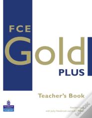 Fce Gold Plus Teachers Resource Book