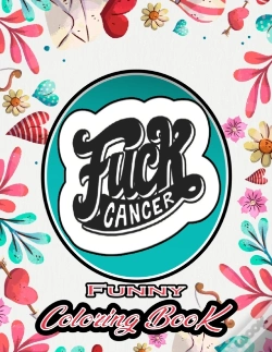 Capa do artigo F*Ck Cancer Funny Coloring Book