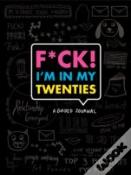 F*Ck I'M In My Twenties Guided Journal