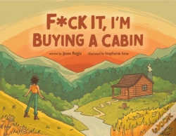 Capa do artigo F*Ck It, I'M Buying A Cabin