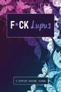 F*Ck Lupus - Preview