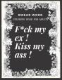 F*Ck My Ex ! Kiss My Ass ! - Preview