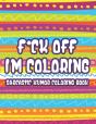 F*Ck Off Im Coloring Sarcastic Humor Coloring Book - Preview