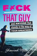 F*Ck That Guy