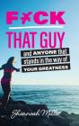 F*Ck That Guy - Preview
