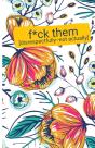 F*Ck Them (Disrepectfully, Not Actually) - Preview