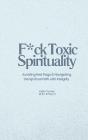 F*Ck Toxic Spirituality - Preview