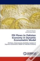 Fdi Flows To Pakistan Economy In Dynamic Econometric Model