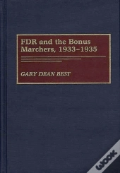 F.D.R.And The Bonus Marchers, 1933-1935