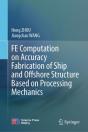 Fe Computation On Accuracy Fabrication Of Ship And Offshore Structure Based On Processing Mechanics - Preview