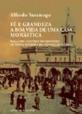 Fé e Grandeza - A Boa Vida de uma Casa Monástica