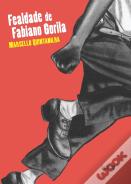 Fealdade de Fabiano Gorila