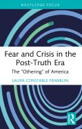 Fear And Crisis In The Post-Truth Era