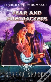 Fear And Firecrackers