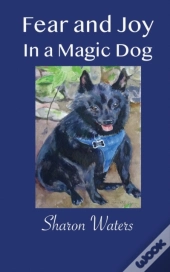 Fear And Joy In A Magic Dog