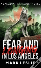 Fear And Longing In Los Angeles