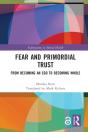 Fear And Primordial Trust - Preview