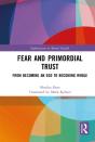 Fear And Primordial Trust - Preview