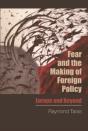 Fear And The Making Of Foreign Policy - Preview