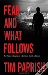 Fear And What Follows