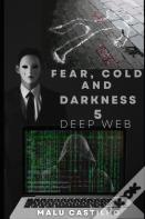 Fear, Cold And Darkness 5