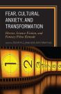 Fear, Cultural Anxiety, And Transformation - Preview