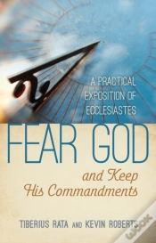 Capa do artigo Fear God And Keep His Commandments: A Practical Exposition Of Ecclesiastes