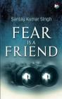 Fear Is A Friend - Preview