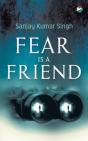 Fear Is A Friend - Preview