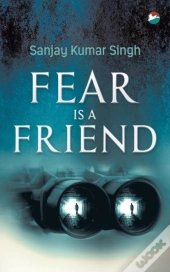 Fear Is A Friend