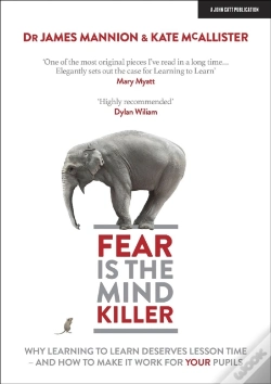 Capa do artigo Fear Is The Mind Killer: Why Learning To Learn Deserves Lesson Time - And How To Make It Work For Your Pupils