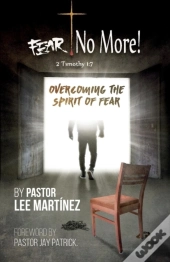 Fear! No More!