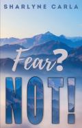 Fear? Not!